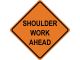 SHOULDER WORK AHEAD