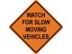 WATCH FOR SLOW MOVING VEHICLES